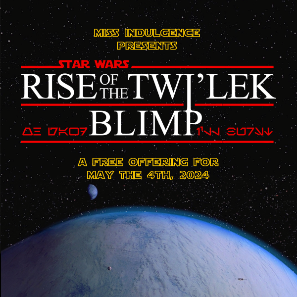 Rise of the Twi’lek Blimp – a free PDF for May the 4th, 2024